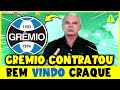  urgente  grmio confirma reforo e deixa todos em choque  ultimas notcias do grmio hoje