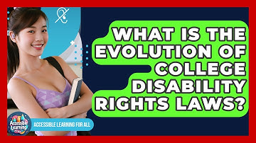 What Is The Evolution Of College Disability Rights Laws? - Accessible Learning For All