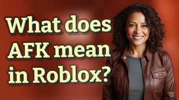 What does AFK mean in Roblox?