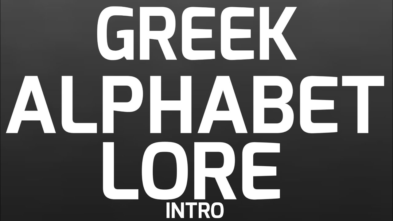 The Greek Alphabet Lore Intro! - YouTube