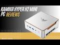 KAMRUI Hyper H2 Mini PC Review | Powerful Compact Desktop with Intel Core 14450HX