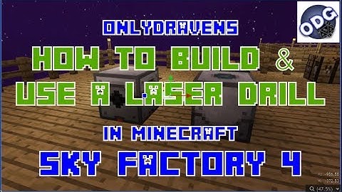 Minecraft - Sky Factory 4 - How to Build and Use a Laser Drill