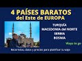 4 PAÍSES MUY BARATOS en Europa del ESTE con recorridos, datos y precios.