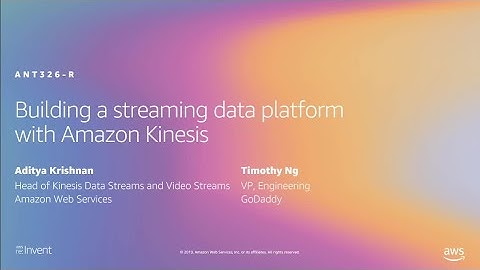 AWS re:Invent 2019: [REPEAT 1] Building a streaming data platform with Amazon Kinesis (ANT326-R1)