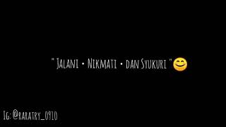 Jalani, nikmati, dan Syukur i.