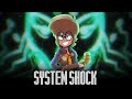System shock  pioneering player empowerment  trav guy