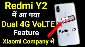 Redmi Y2 में आ गया Dual 4G VoLTE Feature Xiaomi Company से | How To Get Dual 4G VoLTE In Redmi Y2