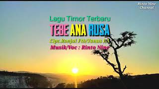 TEBE ANA RUSA Lagu Tebe Timor Terbaru Rinto Nine