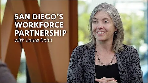 San Diego's Workforce Partnership with Laura Kohn ...
