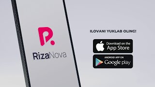 RizaNova ilovasini yuklab oling @ https://rizanova.uz/apps Download Скачать Yuklab olish