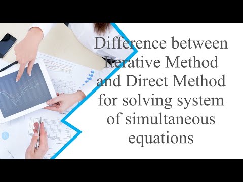 Difference between Iterative Method and Direct Method for solving system Of linear equations