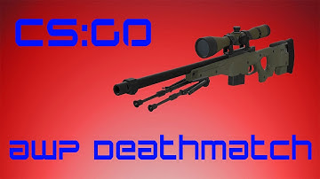 CS:GO - AWP Deathmatch [Bots]
