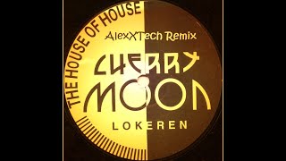Cherrymoon Trax - The House Of House (AlexXTech Remix)