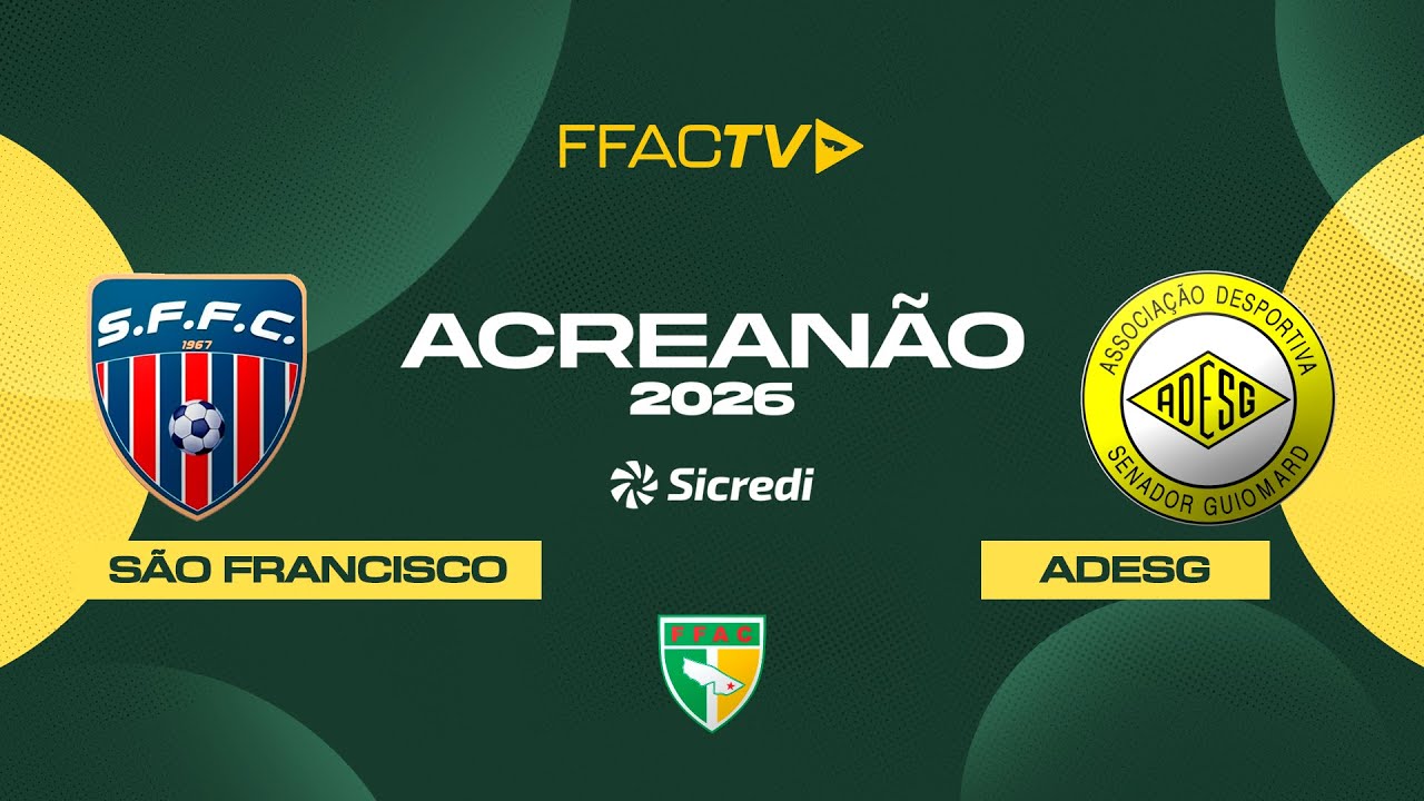 SÃO FRANCISCO VS ADESG  / 2026