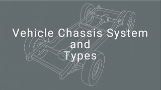 Vehicle Chassis System and Types