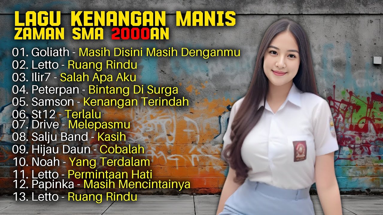 Lagu Kenangan Manis Zaman SMA 2000an | Goliath | Samson | Ilir7