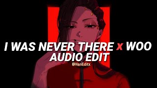 I was never there x Woo - The Weeknd, Rihanna [Edit Audio] (Mashup)