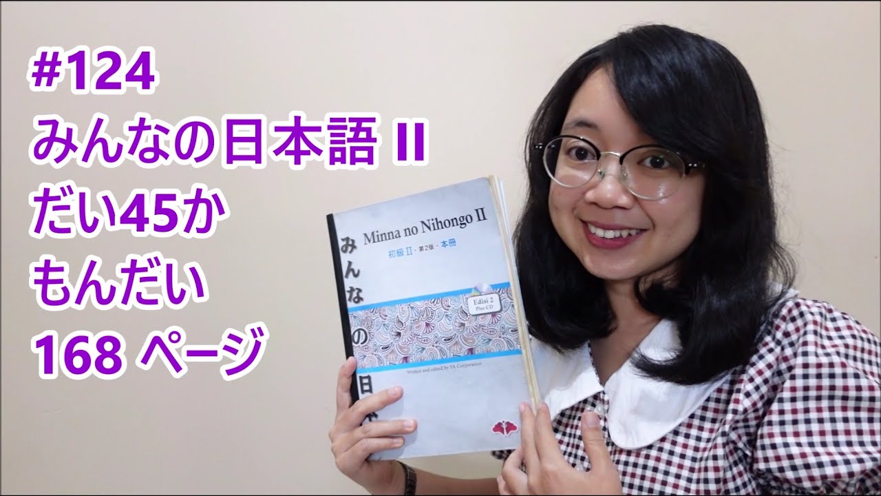 124# Bab 45 - Pembahasan Mondai - Minna no Nihongo Basic II 124# Bab 45 - Pembahasan Mondai - Minna no Nihongo Basic II