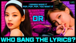 Who Sang The Lyrics #3 | Was it BLACKPINK or TWICE?