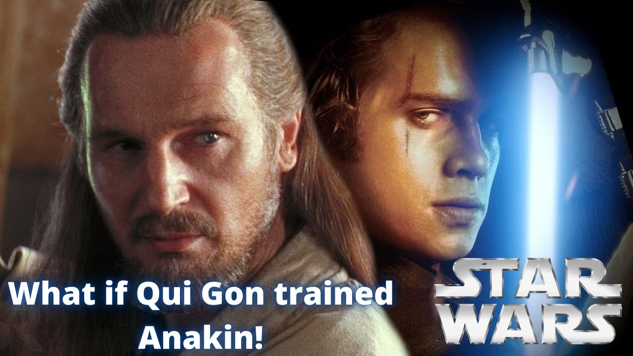 (Star Wars What If Fanfic) What if QuiGon trained Anakin YouTube