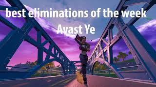 Best FORTNITE ELIMINATIONS of the week -Avast Ye