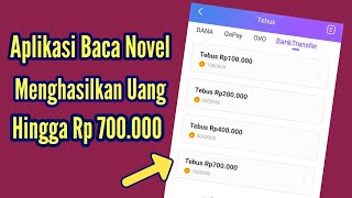 Aplikasi Baca Novel Penghasil Uang l‼️ Bisa Tarik Uang Hingga Rp 700 RIBU