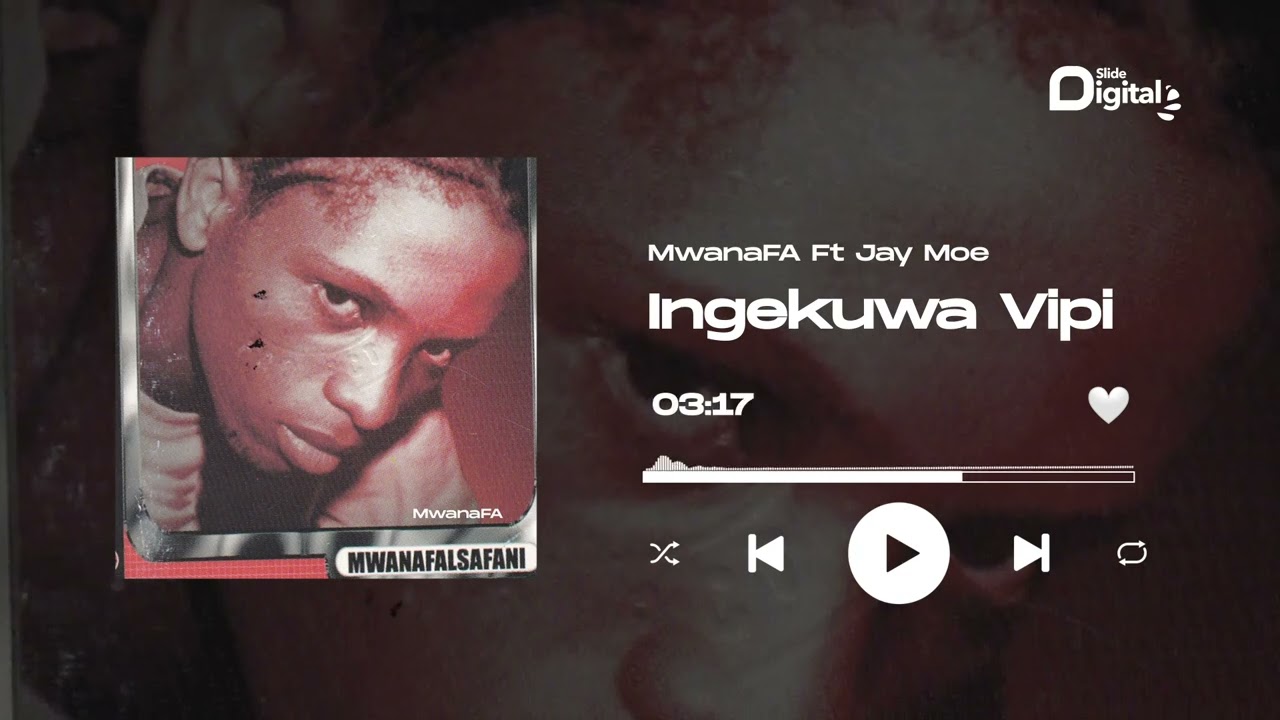 MwanaFA Feat Jay Moe   Ingekuwa Vipi Official Audio