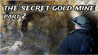 Discovering the lost secret Gold Mine: Part 2 of the Epic Adventure