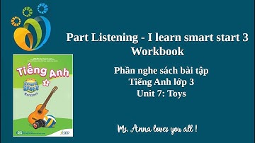 Phần nghe sách bài tập Tiếng Anh 3 - Unit 7: Toys.