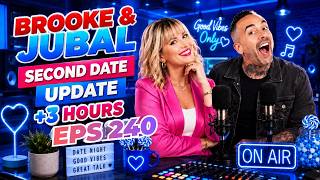 Second Date Update Brooke and Jubal EP. 240 | dating horror stories