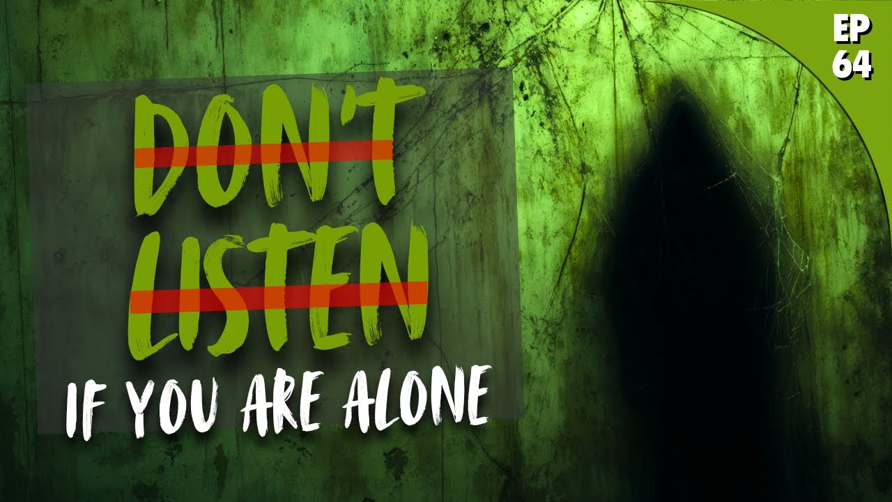 ⚠️ WARNING, Don't Listen If You Are Alone |  Episode 64