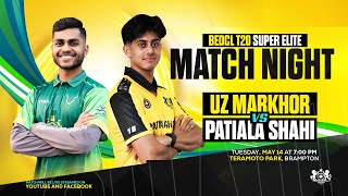 Patiala Shahi Vs UZ Markhor | BEDCL Night T20 | Teramoto Park
