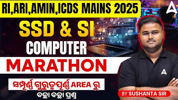 RI ARI Amin ICDS Mains, SSD & SI 2025 | Computer Marathon Class | Computer By Sushanta  Sir
