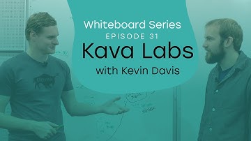 Whiteboard Series with NEAR | Ep: 31 Kevin Davis from Kava Labs