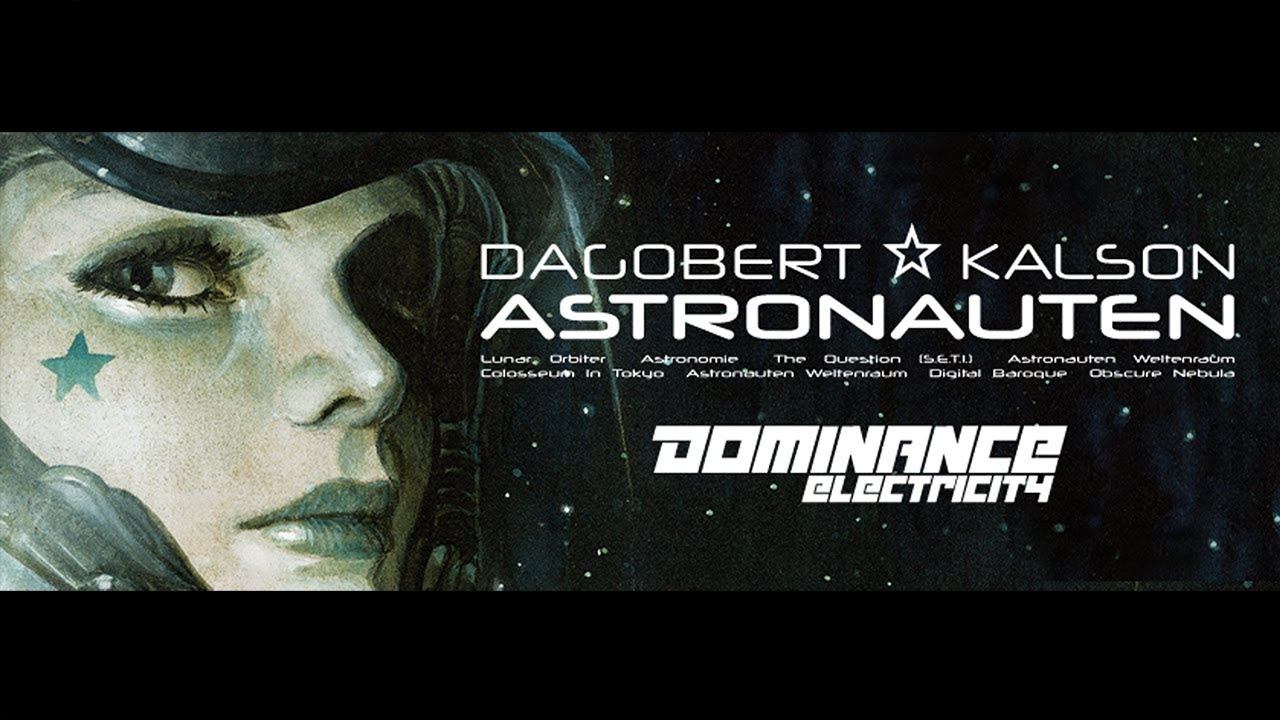 Dagobert & Kalson "Astronauten" (EP Medley) Dominance Electricity