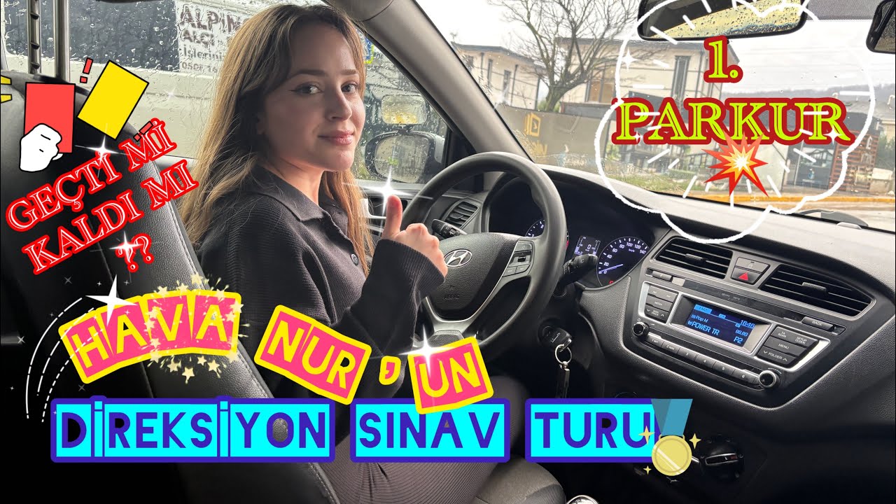HAVA NUR'UN DİREKSİYON SINAV TURU ( 1. PARKUR )