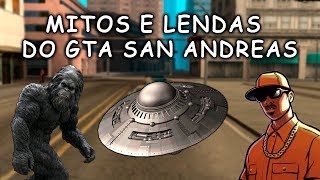 MITOS E LENDAS DO GTA SAN ANDREAS