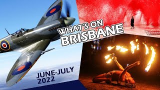 Don't miss these 5 Brisbane events in June-July!