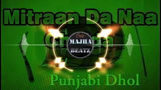 [REMIX] Mitran Da Naa Chalda Full Punjabi Dhol Mix 2019 | Majha Beatz Production#djremix
