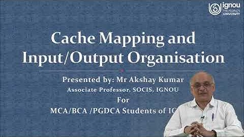 IGNOU Live Session on "Cache Mapping and Input/Output Organisation" for MCA/BCA/PGDCA Students
