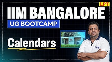IIM Bangalore UG: LR | Calendars | Logical Reasoning for IIM-B UG Preparation