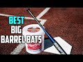 Top 5 Best Big Barrel Bats in 2026 - Review and Buying Guide