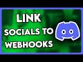 How to Link Your Socials to Webhooks Discord (2025)
