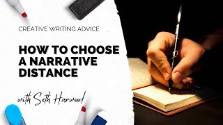 Write with Seth: How to Choose a Narrative Distance