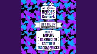 Lift Me Up (Scottie B. Remix)