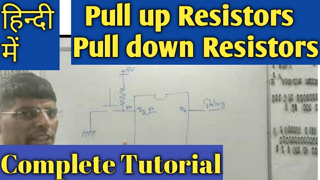 Pull up and pull down Resistor