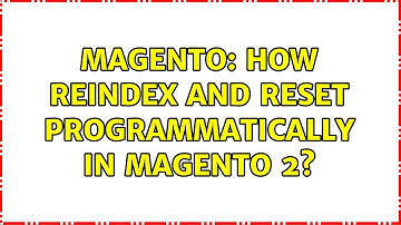 Magento: How Reindex and Reset programmatically in magento 2? (3 Solutions!!)