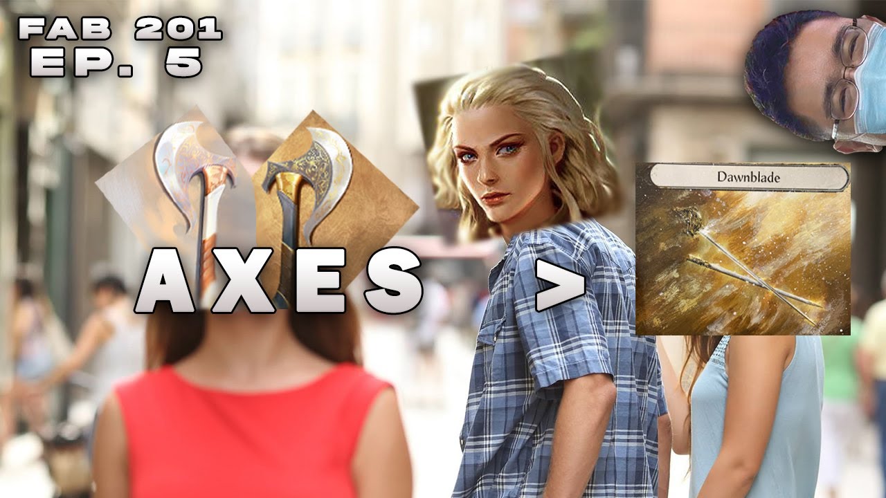 FAB 201 w/ Josh Lau: EP. 5 | Building Competitive Axe Dorinthea