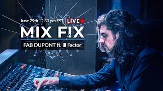 Mix Fix Live #5 with Fab Dupont feat, ill Factor @BeatAcademy - Mixing on Luna @UniversalAudio