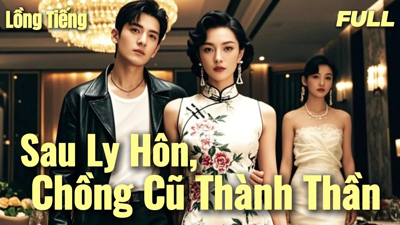 【Lồng Tiếng】Ép chồng ly hôn 5 năm, ngày anh 